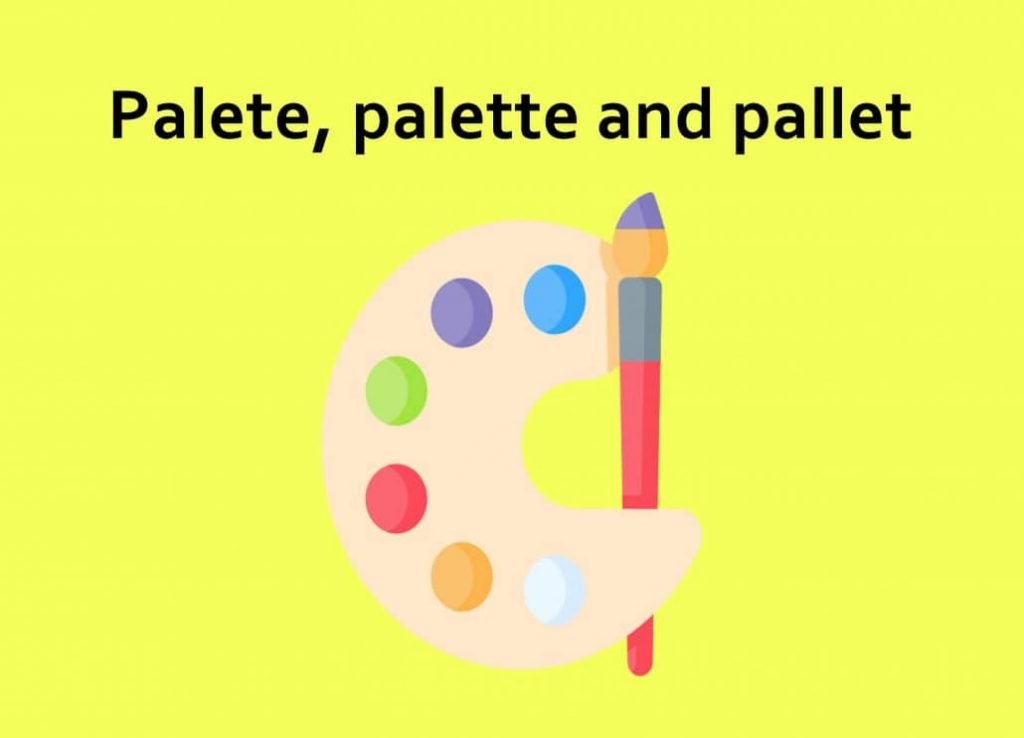 Significado de Palete, palette and pallet Academia de Inglés en Tenerife