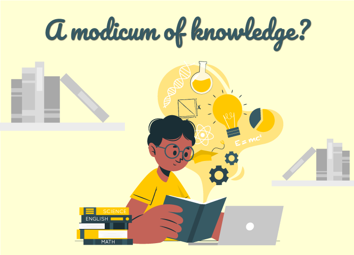 A modicum of knowledge