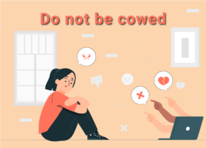 Do not be cowed