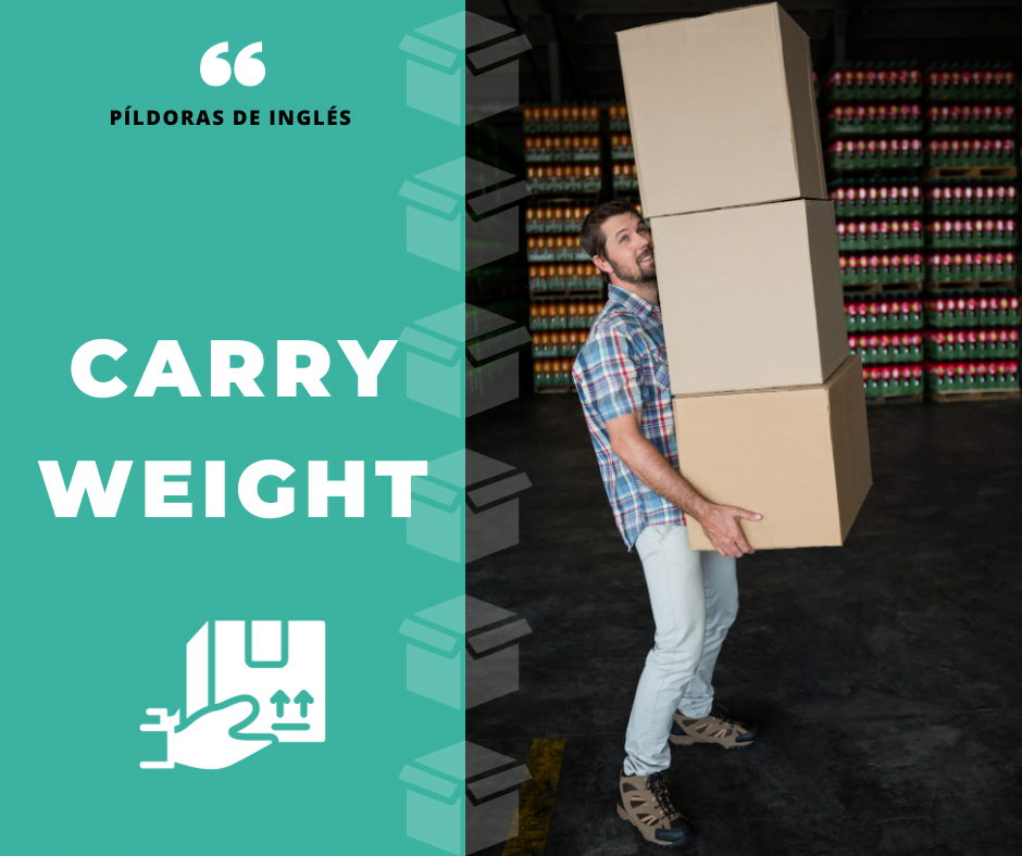 Significado de Carry weight Academia de Inglés en Tenerife